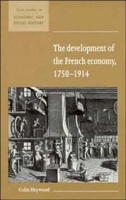 The Development of the French Economy, 1750-1914 (New Studies in Economic and Social History) артикул 3711e.