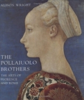 The Pollaiuolo Brothers : The Arts of Florence and Rome артикул 3769e.