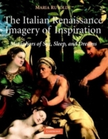 The Italian Renaissance Imagery of Inspiration : Metaphors of Sex, Sleep, and Dream артикул 3843e.